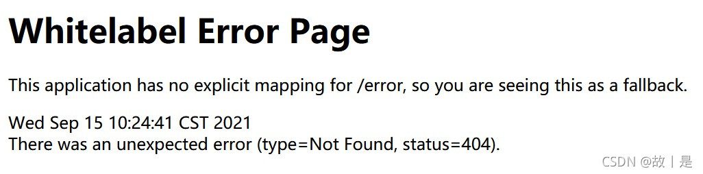 This application has no explicit mapping for /error, so you are seeing this as a fallback